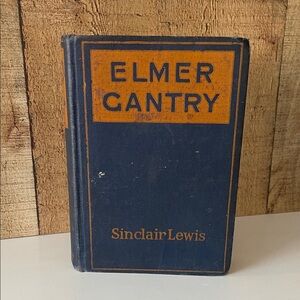 Elmer Gantry by Sinclair Lewis Hardcover